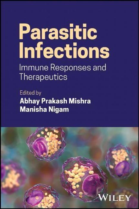 Mishra: Parasitic Infections: Immune Responses and Therape utics, Buch