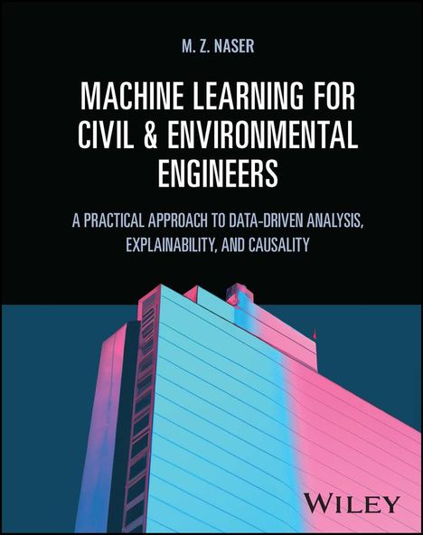 Naser: Machine Learning for Civil Engineers, Buch