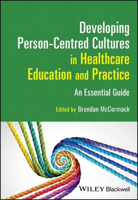 Developing Person-Centred Cultures in Healthcare Education and Practice, Buch