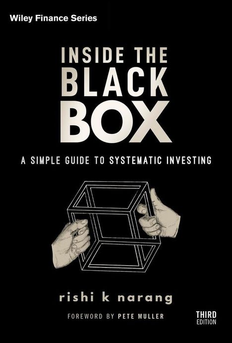 Narang: Inside the Black Box, Third Edition: A Simple Guid e to Quantitative and High-Frequency Trading, Buch
