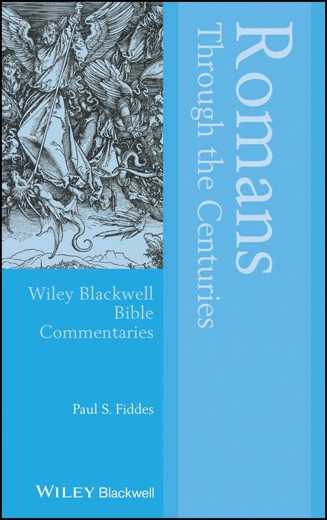 Paul S. Fiddes: Romans Through the Centuries, Buch