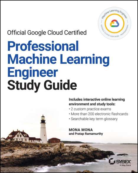 Mona Mona: Official Google Cloud Certified Professional Machine Learning Engineer Study Guide, Buch