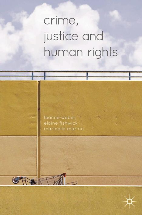 Leanne Weber: Crime, Justice and Human Rights, Buch