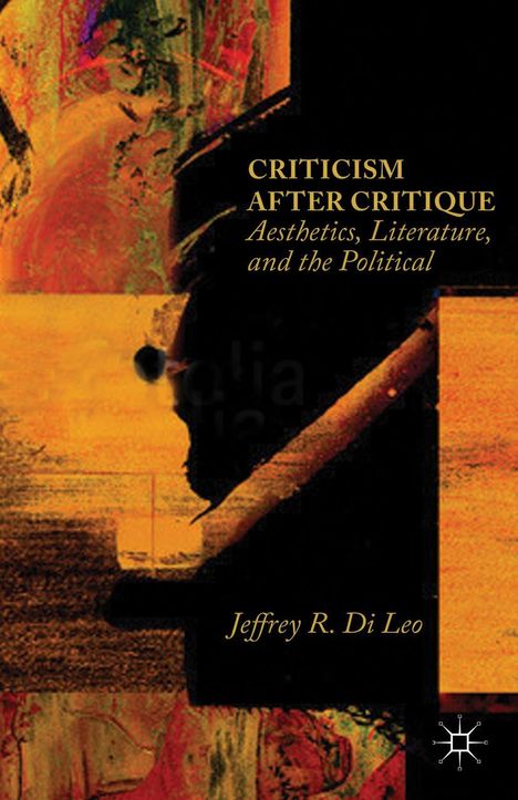 Jeffrey R Di Leo: Criticism After Critique, Buch