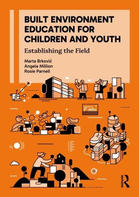 Text oben: "BUILT ENVIRONMENT EDUCATION FOR CHILDREN AND YOUTH". Darunter Architektur- und Bauillustrationen.