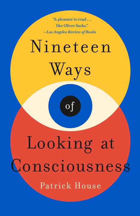 Patrick House: Nineteen Ways of Looking at Consciousness, Buch