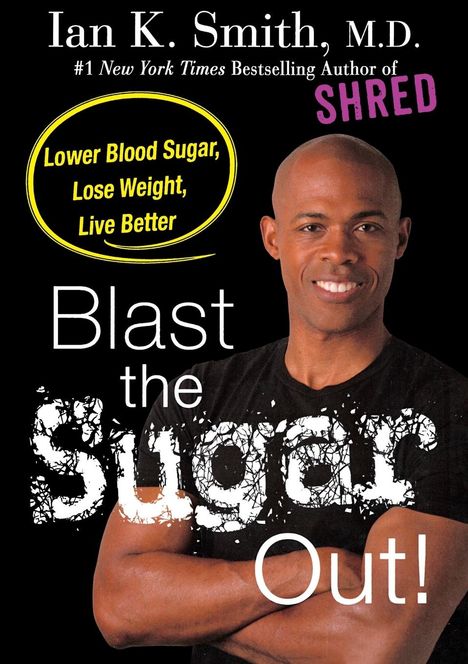 Ian K. Smith: Blast the Sugar Out!, Buch