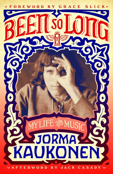 Jorma Kaukonen: Been So Long: My Life and Music, Buch