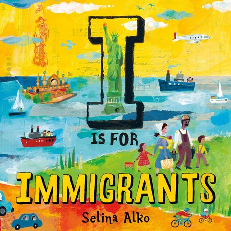 Selina Alko: I Is for Immigrants, Buch