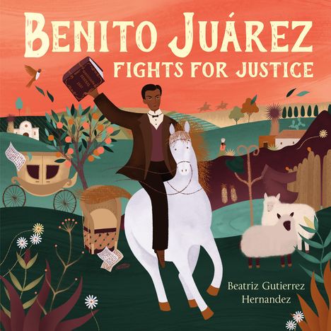 Beatriz Gutiérrez Hernández: Benito Juárez Fights for Justice, Buch