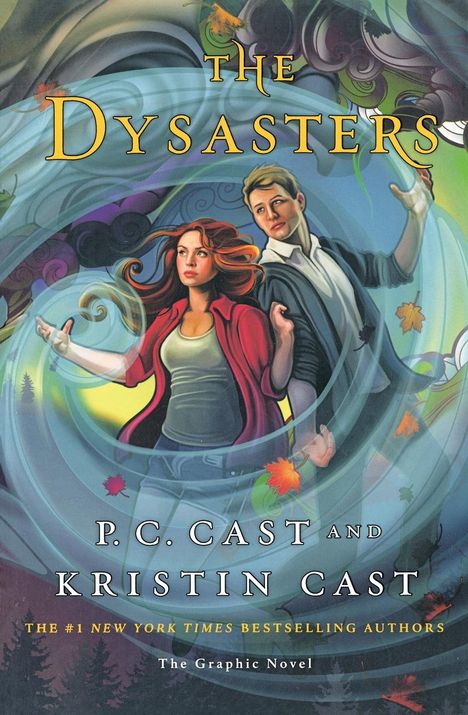 "The Dysasters", P.C. Cast, Kristin Cast. Illustration: Zwei Personen in stürmischem Wirbel, Herbstblätter fliegen umher.
