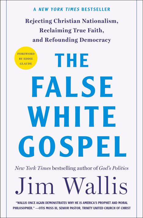 Jim Wallis: The False White Gospel, Buch