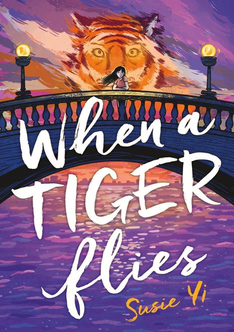 "When a TIGER flies Susie Yi" in großer Schrift. 
Illustration mit Mädchen auf einer Brücke, Tiger im Hintergrund.