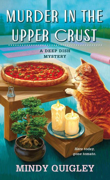 Titel: "Murder in the Upper Crust". Untertitel: "A Deep Dish Mystery". Katze schaut auf Pizza, Kerzen und Bonsai.