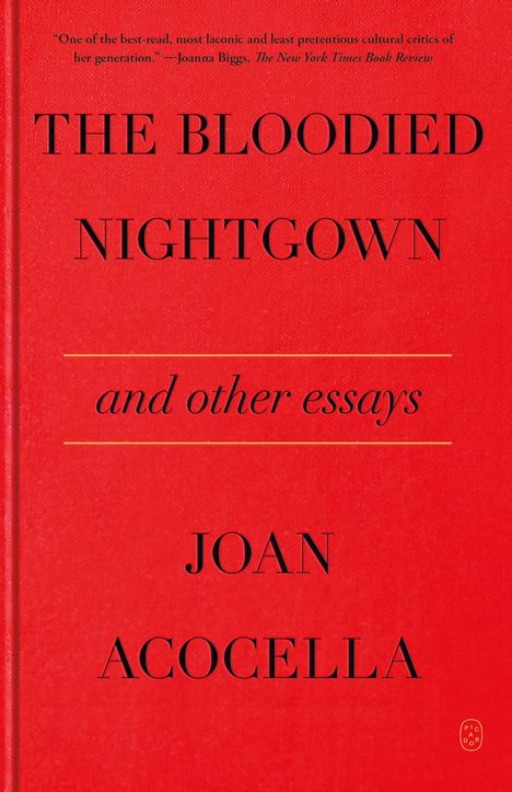 Joan Acocella: The Bloodied Nightgown and Other Essays, Buch