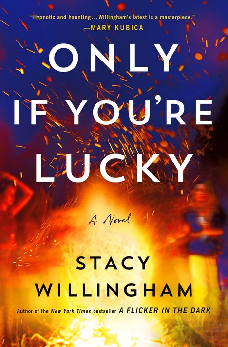 Stacy Willingham: Only If You're Lucky, Buch
