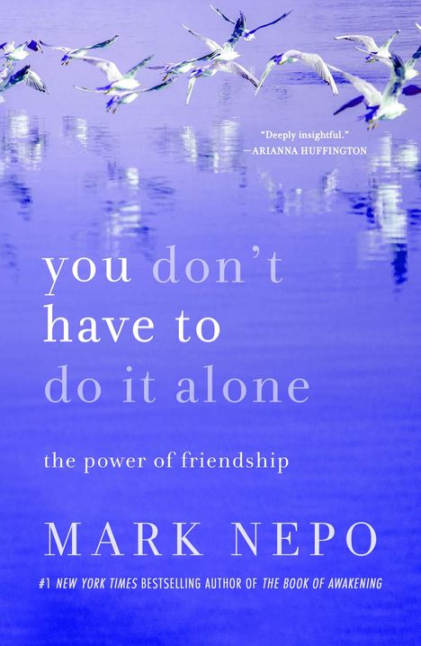 Mark Nepo: You Don't Have to Do It Alone, Buch