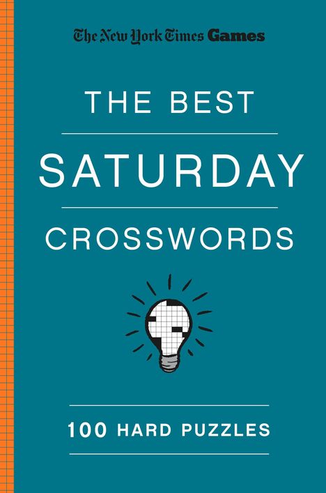 Will Shortz: New York Times Games the Best Saturday Crosswords: 100 Hard Puzzles, Buch