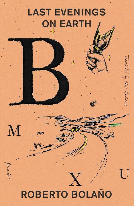 Last Evenings on Earth, Roberto Bolaño. Illustration: Hand mit zerbrochenem Glas, Mond, Straße in Landschaft.
