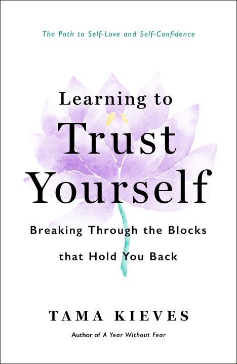 Tama Kieves: Learning to Trust Yourself, Buch