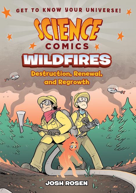 Titel: Science Comics Wildfires. Zwei Feuerwehrleute in gelber Ausrüstung mit Werkzeugen und Schläuchen im Wald.