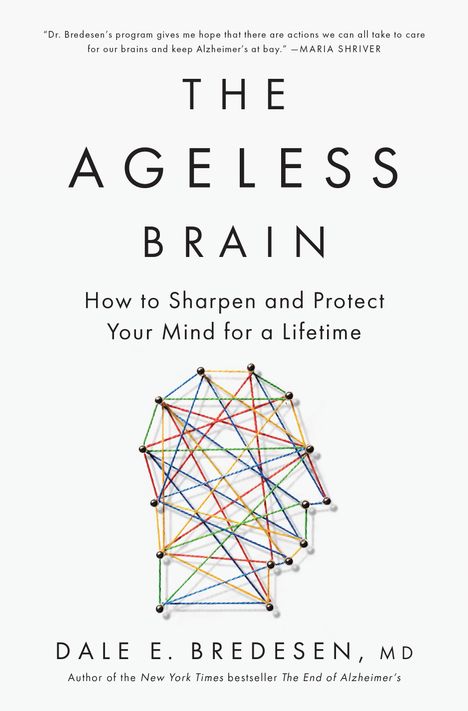 Dale E Bredesen: The Ageless Brain, Buch