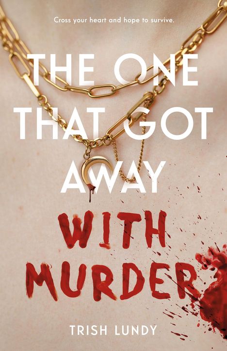 Trish Lundy: The One That Got Away with Murder, Buch