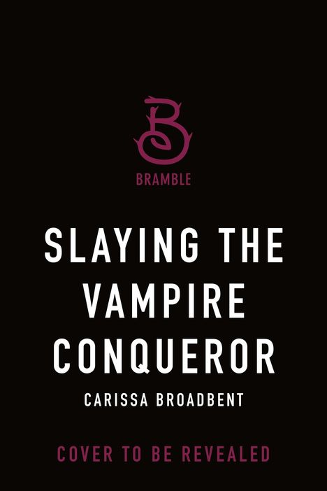 Carissa Broadbent: Slaying the Vampire Conqueror, Buch