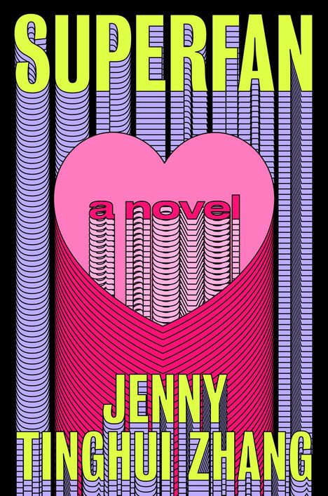 SUPERFAN, a novel, Jenny Tinghui Zhang. Ein pinkes Herz mit gestapelten Linien auf schwarzem Hintergrund.