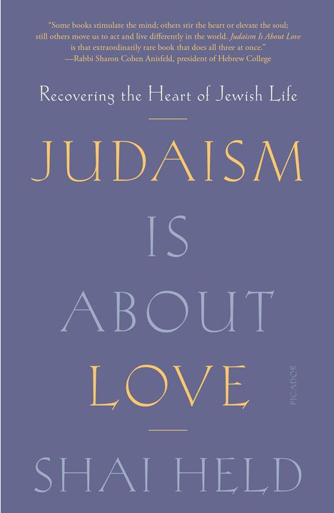 Shai Held: Judaism Is about Love, Buch