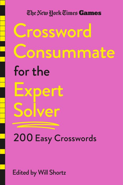 New York Times: New York Times Games Crossword Consummate for the Expert Solver, Buch