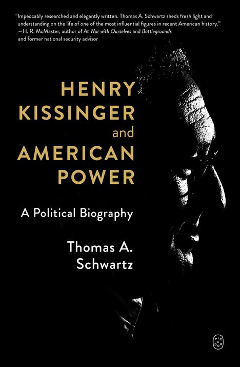 Thomas A Schwartz: Henry Kissinger and American Power, Buch