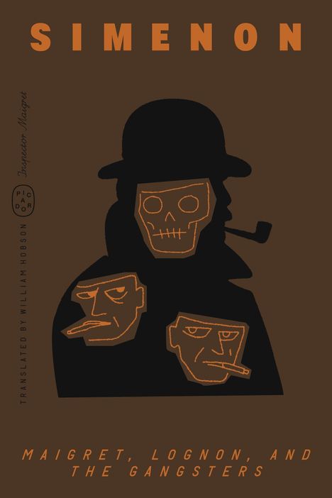 Der Text lautet: "SIMENON", "Maigret, Lognon, and the Gangsters". Silhouetten eines Mannes mit Hut, Pfeife und Totenkopf-Maske.