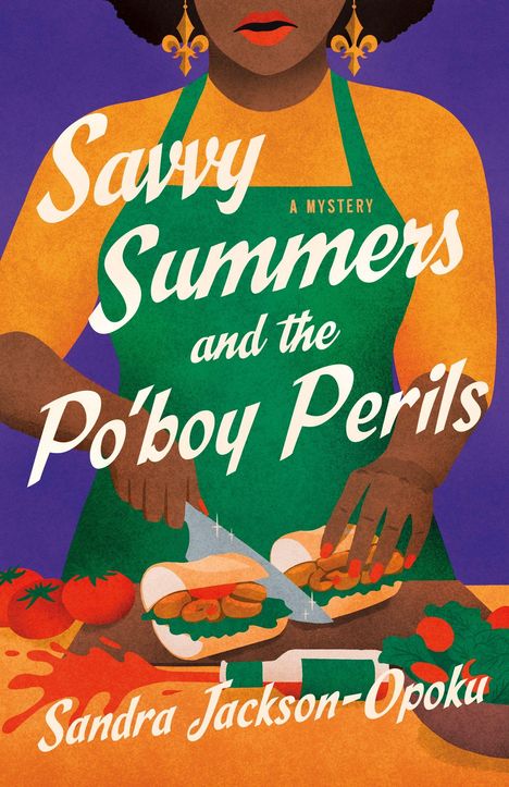 „Savvy Summers and the Po'boy Perils“ ist der Titel eines Buchcovers. Eine Frau schneidet ein Sandwich mit Gemüse.