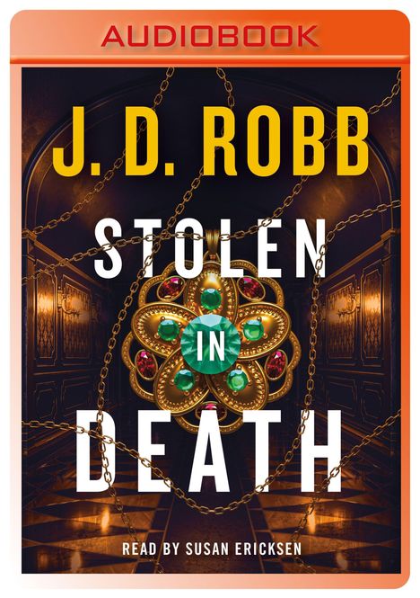 "AUDIOBOOK, J.D. Robb, Stolen in Death, Read by Susan Ericksen. Goldene Kette und Ornament vor edlem Raum."