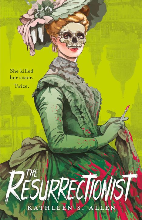 Titel: "The Resurrectionist". Darunter "Kathleen S. Allen". Szene: Frau im viktorianischen Kleid mit Totenkopfmaske.