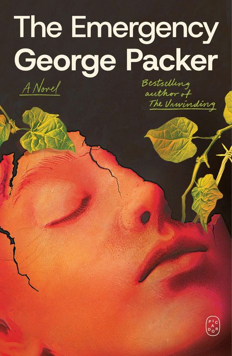 "The Emergency, George Packer. A Novel. Gesicht mit Rissen, überwuchert von Pflanze."