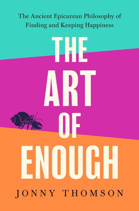 "The Art of Enough" von Jonny Thomson. Farben: Türkis, Pink, Orange. Ameisen-Illustration links unten.