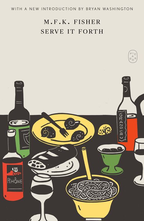 Text: "With a new introduction by Bryan Washington. M.F.K. Fisher Serve It Forth." Illustration: Weine, Schnecken, Spaghetti.