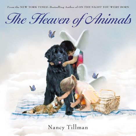 Text: "The Heaven of Animals" und "Nancy Tillman". Zwei Kinder und ein Hund auf einer Wolke, umgeben von Schmetterlingen.