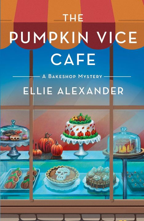 Text: "THE PUMPKIN VICE CAFE", "A Bakeshop Mystery", "ELLIE ALEXANDER". 

Illustration: Ein Schaufenster mit Kuchen, Torten und Kürbissen.