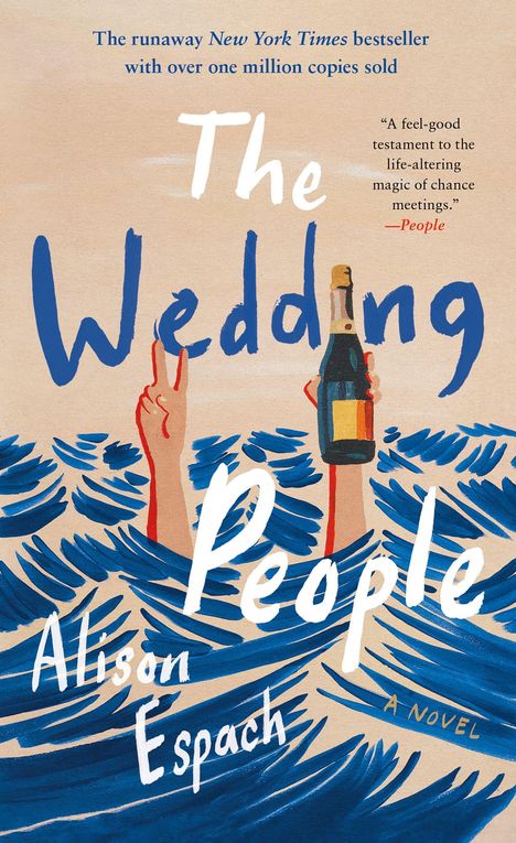"The Wedding People" von Alison Espach. Illustration: Hände ragen aus blauen Wellen, eine hält eine Flasche.