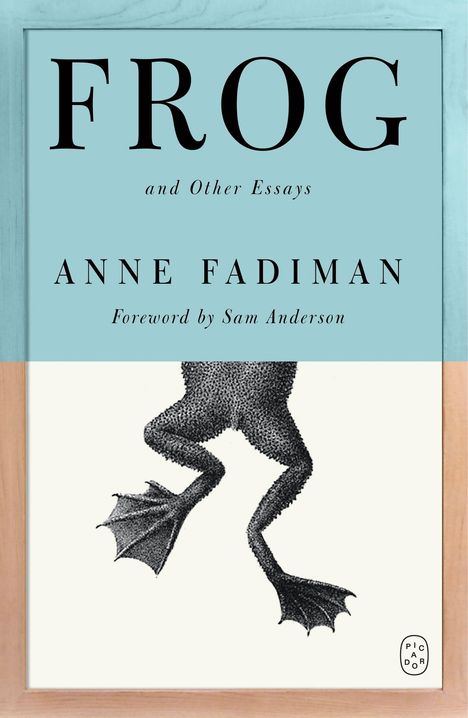 "Frog and Other Essays" von Anne Fadiman, Vorwort von Sam Anderson. Illustriert mit Froschschenkel in Schwarz-Weiß.