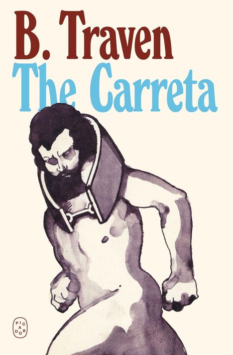 "B. Traven, The Carreta" steht oben. Darunter eine Illustration eines Mannes mit großem hölzernen Kragen.
