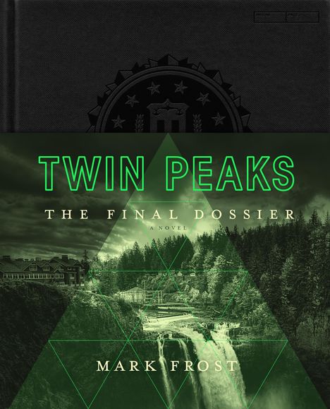 "Twin Peaks: The Final Dossier, A Novel, Mark Frost" in grünen Tönen, mit einem Wasserfall und Nadelbäumen im Hintergrund.