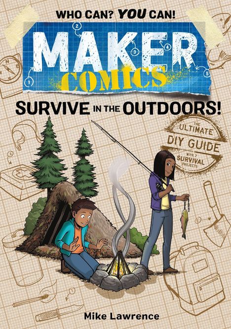 Mike Lawrence: Maker Comics: Survive in the Outdoors!, Buch
