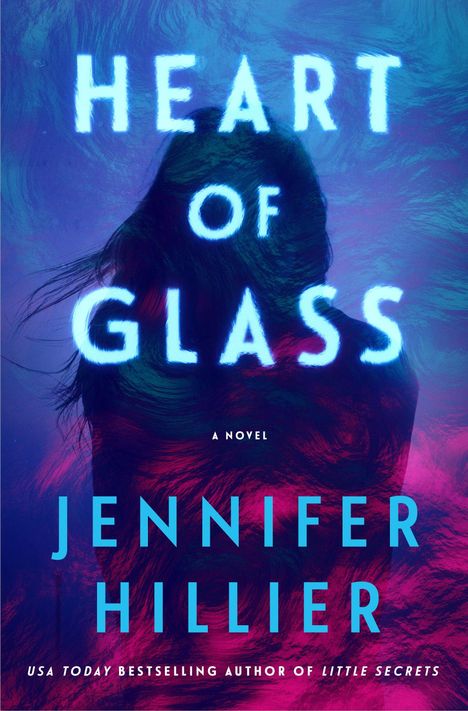 „HEART OF GLASS, A NOVEL, JENNIFER HILLIER“ auf lila-blauem Hintergrund, Silhouette mit wehendem Haar.