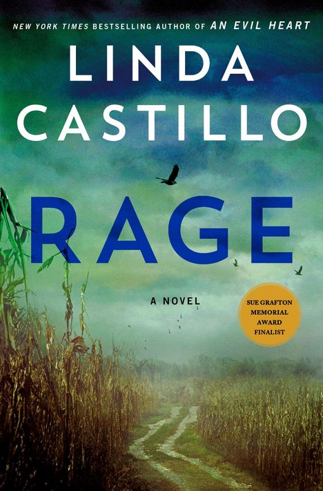 Oben: "New York Times bestselling author of An Evil Heart". Groß: "Linda Castillo, Rage". Unten: "A Novel". Feldweg durch Maisfeld, Vögel fliegen.