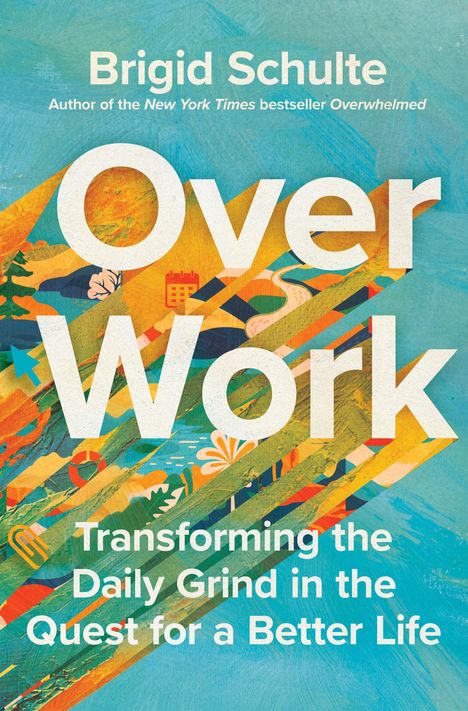 Brigid Schulte: Over Work, Buch