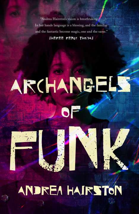 Andrea Hairston: Archangels of Funk, Buch